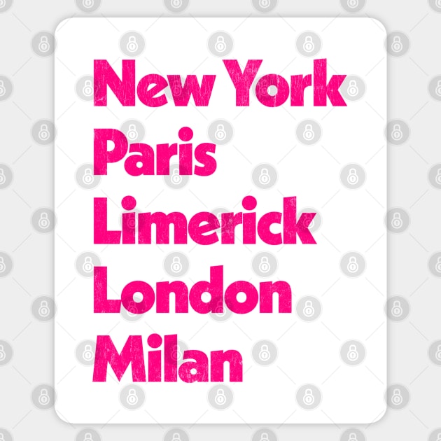 New York - Paris - Limerick - London - Milan Sticker by feck!